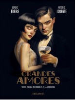 GRANDES AMORES. VEINTE PAREJAS INOLVIDABLES DE LA LITERATURA