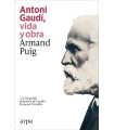 ANTONIO GAUDI, VIDA Y OBRA