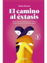 CAMINO AL ÉXTASIS, EL