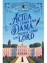 ACTÚA COMO UNA DAMA, PIENSA COMO UN LORD