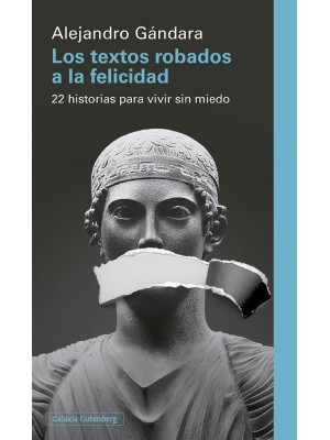 TEXTOS ROBADOS A LA FELICIDAD, LOS