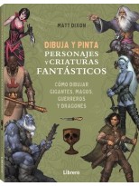 DIBUJA Y PINTA PERSONAJES Y CRIATURAS FANTASTICOS