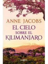 CIELO SOBRE EL KILIMANJARO (SUEÑOS DE ÁFRICA 1)