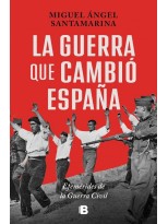 GUERRA QUE CAMBIÓ ESPAÑA, LA