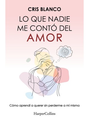 LO QUE NADIE ME CONTÓ DEL AMOR