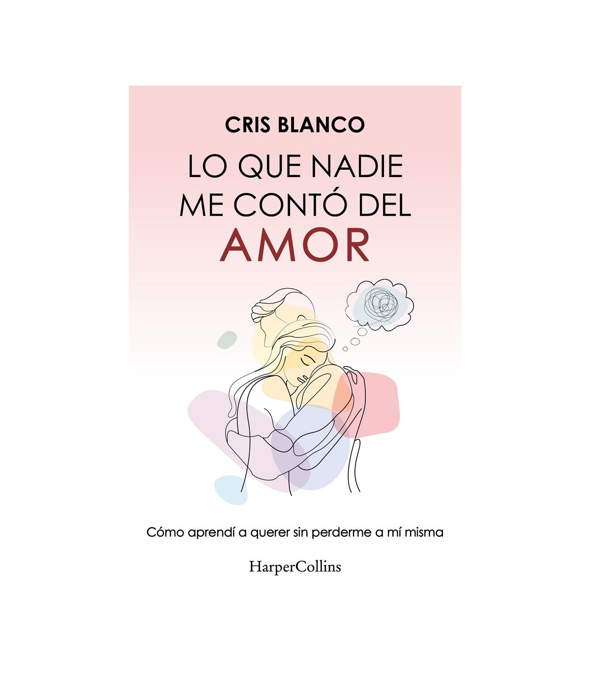 LO QUE NADIE ME CONTÓ DEL AMOR