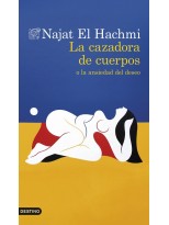 CAZADORA DE CUERPOS O LA ANSIEDAD DEL DESEO, LA