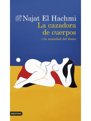 CAZADORA DE CUERPOS O LA ANSIEDAD DEL DESEO, LA