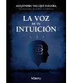 VOZ DE TU INTUICIÓN, LA