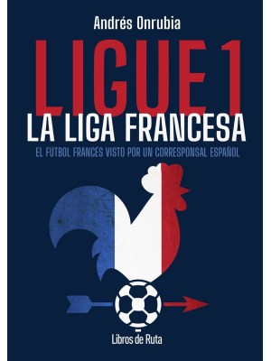 LIGUE 1. LA LIGA FRANCESA