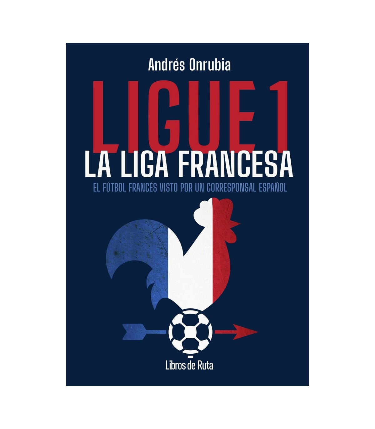 LIGUE 1. LA LIGA FRANCESA