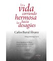 VIDA CORRIENDO HERMOSA HACIA LOS DESAGÜES, LA