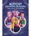 KPOP DEMON HUNTERS: LIBRO OFICIAL DE PÓSTERES