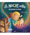 NOCHE ANTES - DEL RATONCITO PÉREZ, LA