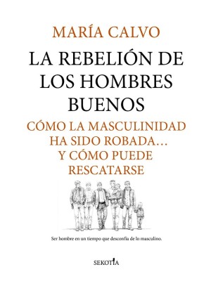 REBELIÓN DE LOS HOMBRES BUENOS, LA
