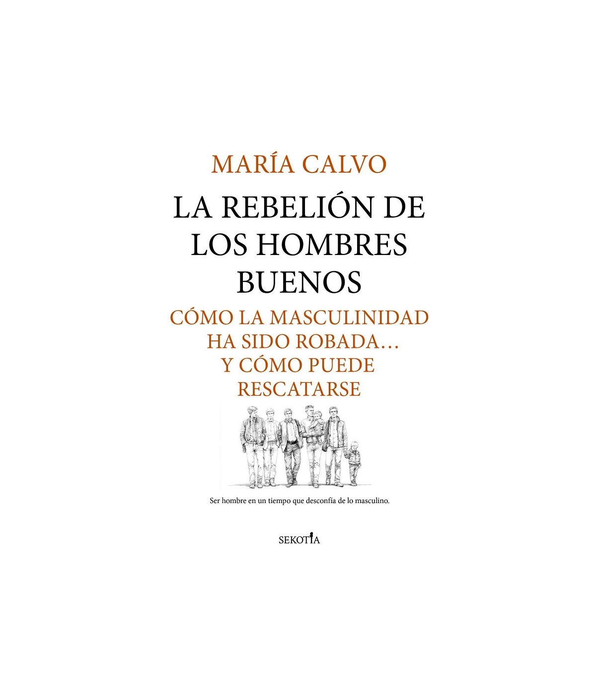 REBELIÓN DE LOS HOMBRES BUENOS, LA