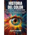 HISTORIA DEL COLOR. DE LA LUZ ESTELAR A LA PERCEPCIÓN HUMANA