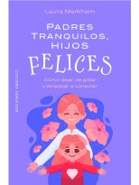 PADRES TRANQUILOS, HIJOS FELICES