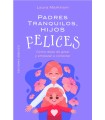 PADRES TRANQUILOS, HIJOS FELICES