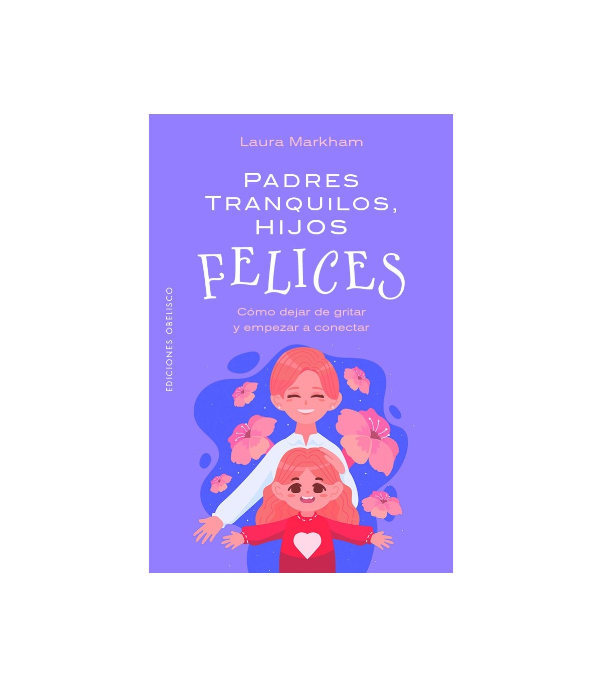 PADRES TRANQUILOS, HIJOS FELICES