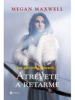 GUERRERAS MAXWELL 07 ATRÉVETE A RETARME