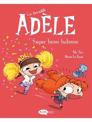 TERRIBLE ADÈLE 13. SÚPER BESOS BABOSOS