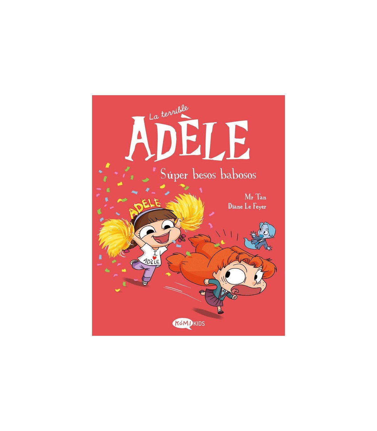 TERRIBLE ADÈLE 13. SÚPER BESOS BABOSOS