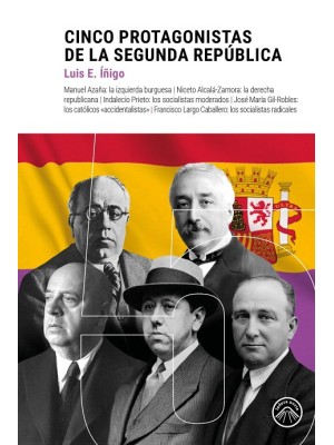 CINCO PROTAGONISTAS DE LA REPÚBLICA
