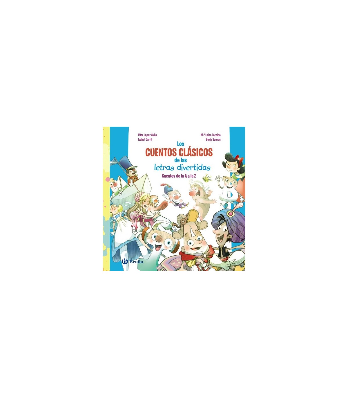 CUENTOS CLÁSICOS DE LAS LETRAS DIVERTIDAS, LOS