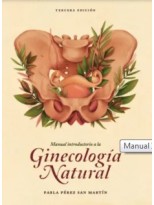 MANUAL INTRODUCTORIO A LA GINECOLOGÍA NATURAL