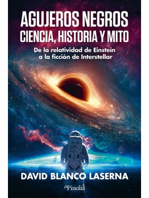 AGUJEROS NEGROS: CIENCIA, HISTORIA Y MITO