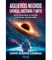 AGUJEROS NEGROS: CIENCIA, HISTORIA Y MITO