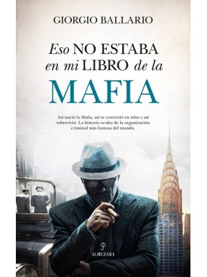 ESO NO ESTABA EN MI LIBRO DE HISTORIA DE LA MAFIA