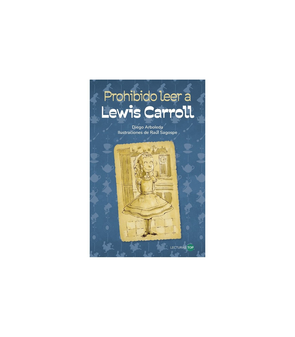 PROHIBIDO LEER A LEWIS CARROLL