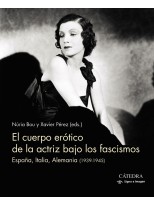 CUERPO ERÓTICO DE LA ACTRIZ BAJO LOS FASCISMOS, EL