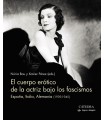 CUERPO ERÓTICO DE LA ACTRIZ BAJO LOS FASCISMOS, EL