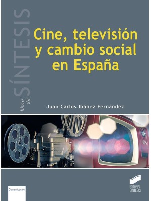 CINE, TELEVISIÓN Y CAMBIO SOCIAL EN ESPAÑA