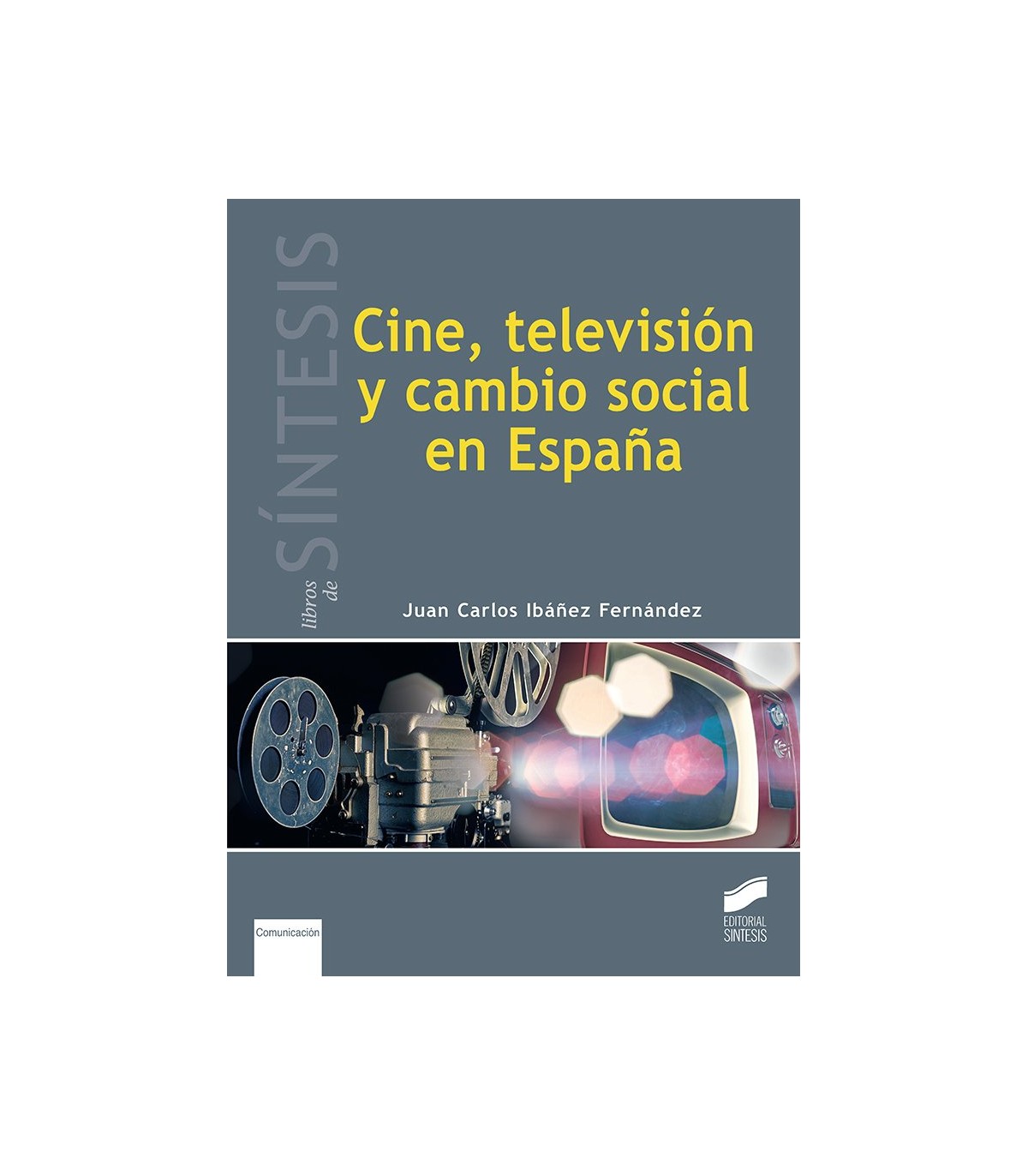 CINE, TELEVISIÓN Y CAMBIO SOCIAL EN ESPAÑA