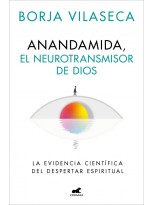 ANANDAMIDA, EL NEUROTRANSMISOR DE DIOS
