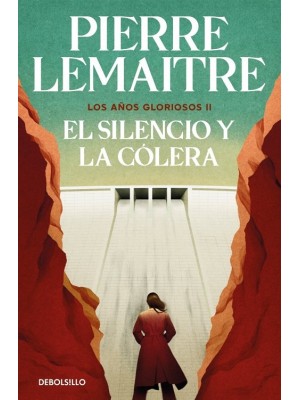SILENCIO Y LA CÓLERA (LOS AÑOS GLORIOSOS 2)