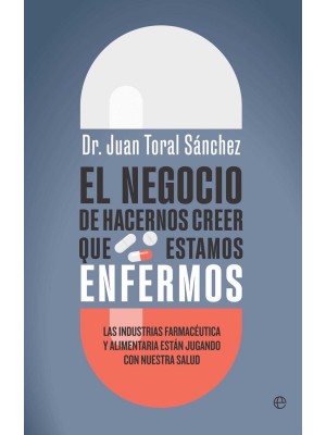 NEGOCIO DE HACERNOS CREER QUE ESTAMOS ENFERMOS