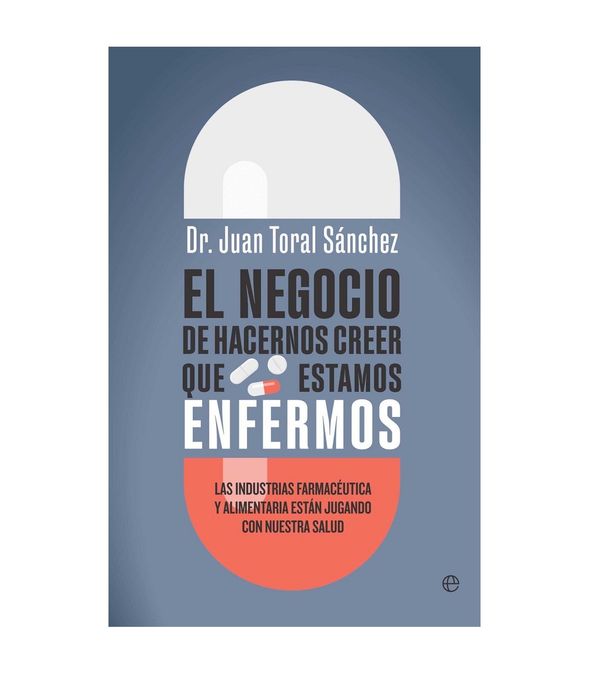 NEGOCIO DE HACERNOS CREER QUE ESTAMOS ENFERMOS