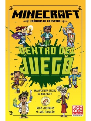 MINECRAFT OFICIAL: DENTRO DEL JUEGO (CRÓNICAS DE LA ESPADA, LIBRO 1)