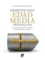 DESMITIFICANDO LA EDAD MEDIA PENINSULAR