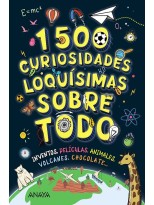 1500 CURIOSIDADES LOQUÍSIMAS SOBRE TODO
