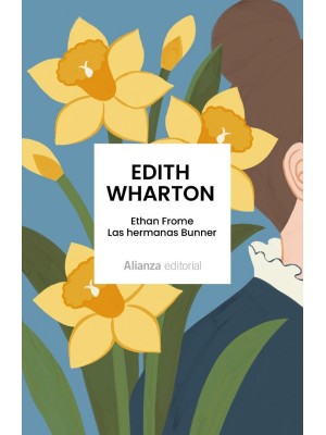 ETHAN FROME. LAS HERMANAS BUNNER