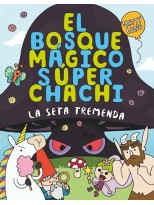 BOSQUE MÁGICO SÚPER CHACHI 1: LA SETA TREMENDA