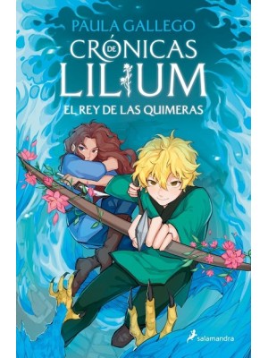 REY DE LAS QUIMERAS (CRÓNICAS DE LILIUM 2)
