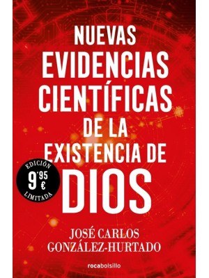 NUEVAS EVIDENCIAS CIENTÍFICAS DE LA EXISTENCIA DE DIOS (EDICIÓN LIMITADA)