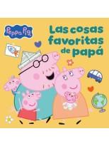 PEPPA PIG UN CUENTO LAS COSAS FAVORITAS DE PAPÁ